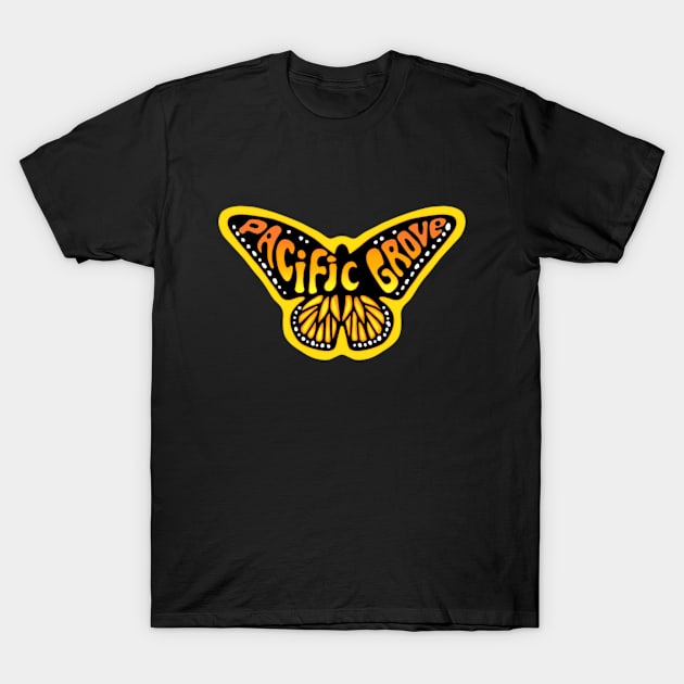 Pacific Grove Monarch Butterfly Word Art T-Shirt by Slightly Unhinged